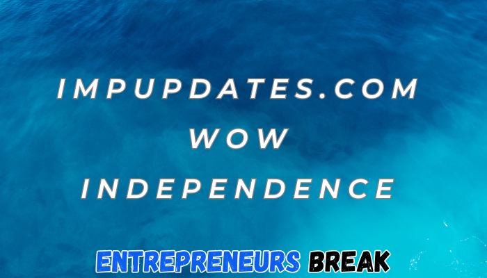impupdates.comwow independence